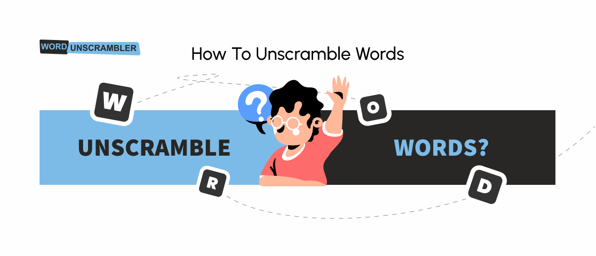 How to Unscramble Words